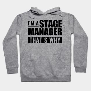 Stage Manager - I'm stage manager that's why Hoodie